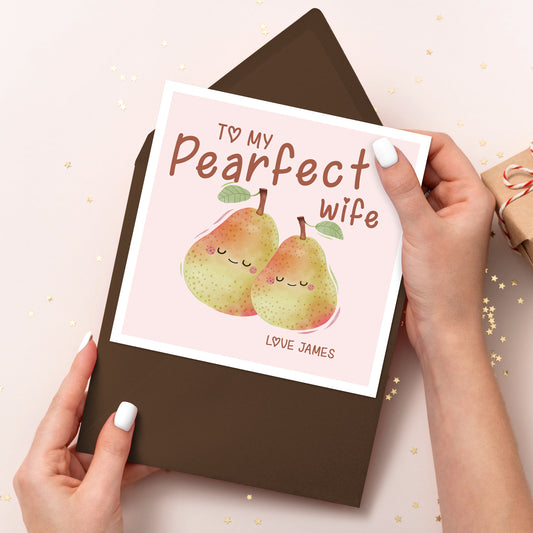 Perfect Wife Funny Pun Valentines Day Card, Cute Valentines Card For her, Happy Valentines To My Pearfect Girlfriend, Wife Valentine's Card